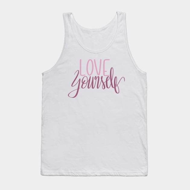 Love Yourself Tank Top by trippyzipp